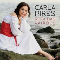 Carla Pires: Rota Das Paixoes